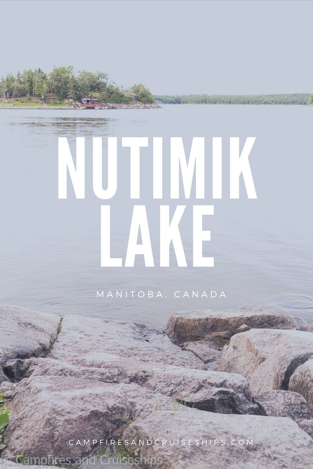 Nutimik Lake & Campground Campfires and Coastlines Nutimik Lake & Campground Campfires and Coastlines
